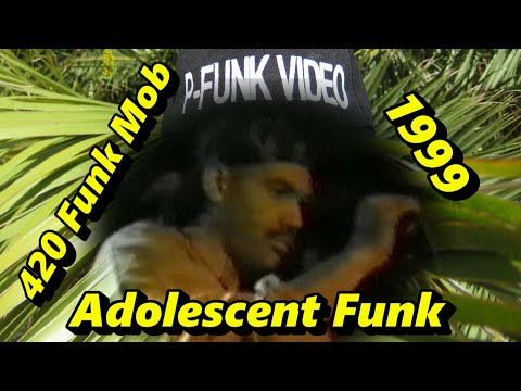 420 Funk Mob - Adolescent Funk