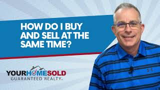 Can I buy another house before selling my home? | Your Home Sold Guaranteed Realty