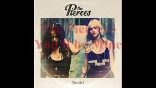 The Pierces - You'll be mine (Lyrics)