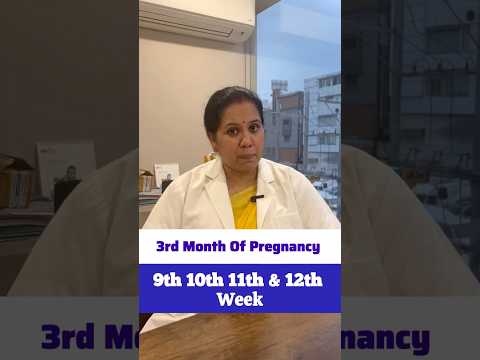 3rd Month of Pregnancy | 9th, 10th, 11th ,12th Week Symptoms, Baby Growth & Care Tips #pregnancycare