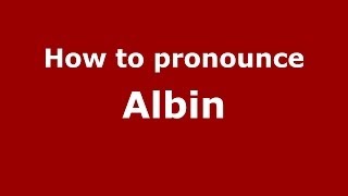 How to pronounce Albin