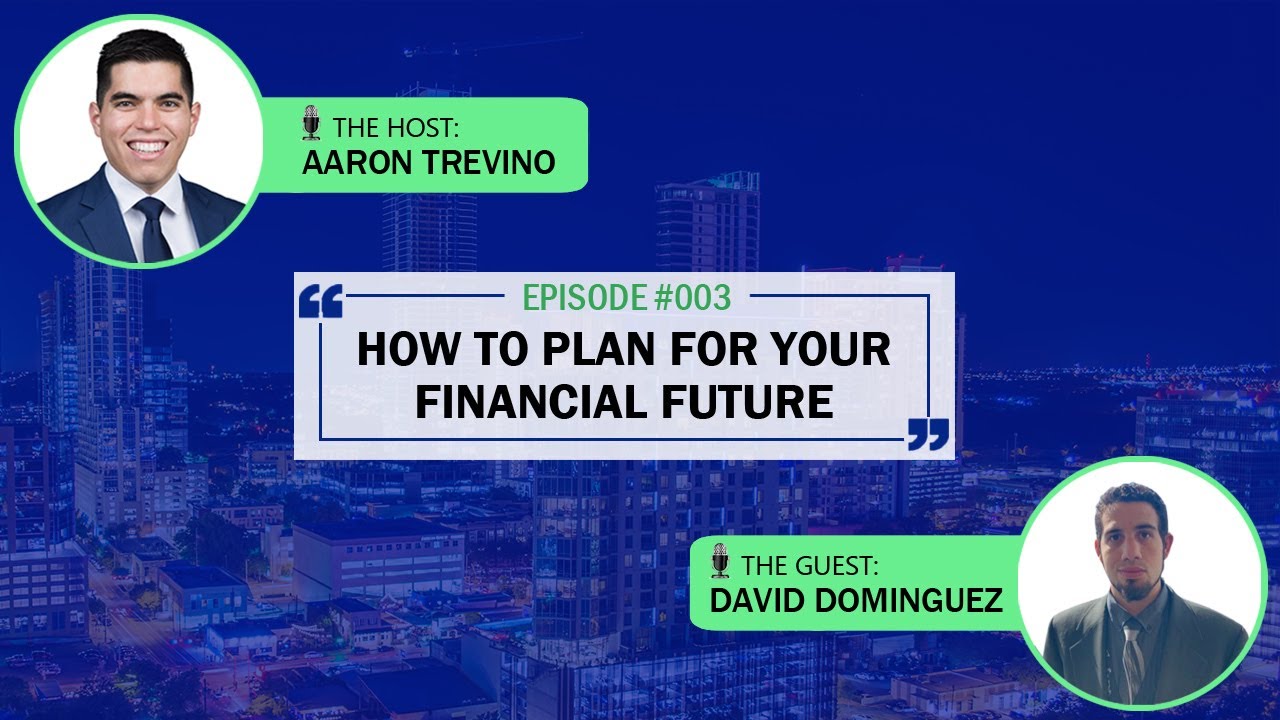 How to Plan for Your Financial Future | Episode #003 - YouTube