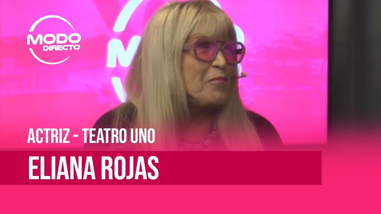Modo Directo | Teatro Uno - Eliana Rojas