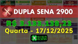 Resultado da Dupla Sena 2900, Quarta-feira, 17/12/2025