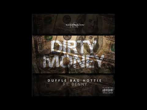 Duffel Bag Hottie - Dirty Money feat Benny the Butcher