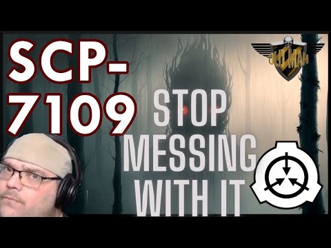 Leave it ALONE! SCP-7109 | These Woods Have Eyes by Dr Maxwell's SCP Readings - Reaction