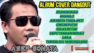 Download lagu ASEP SONATA THE BEST COVER DANGDUT COLETION mp3 Download lagu ASEP SONATA THE BEST COVER DANGDUT COLETION mp3