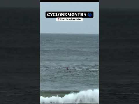 cyclone montha 🌀 #cyclone #montha #puri #beach