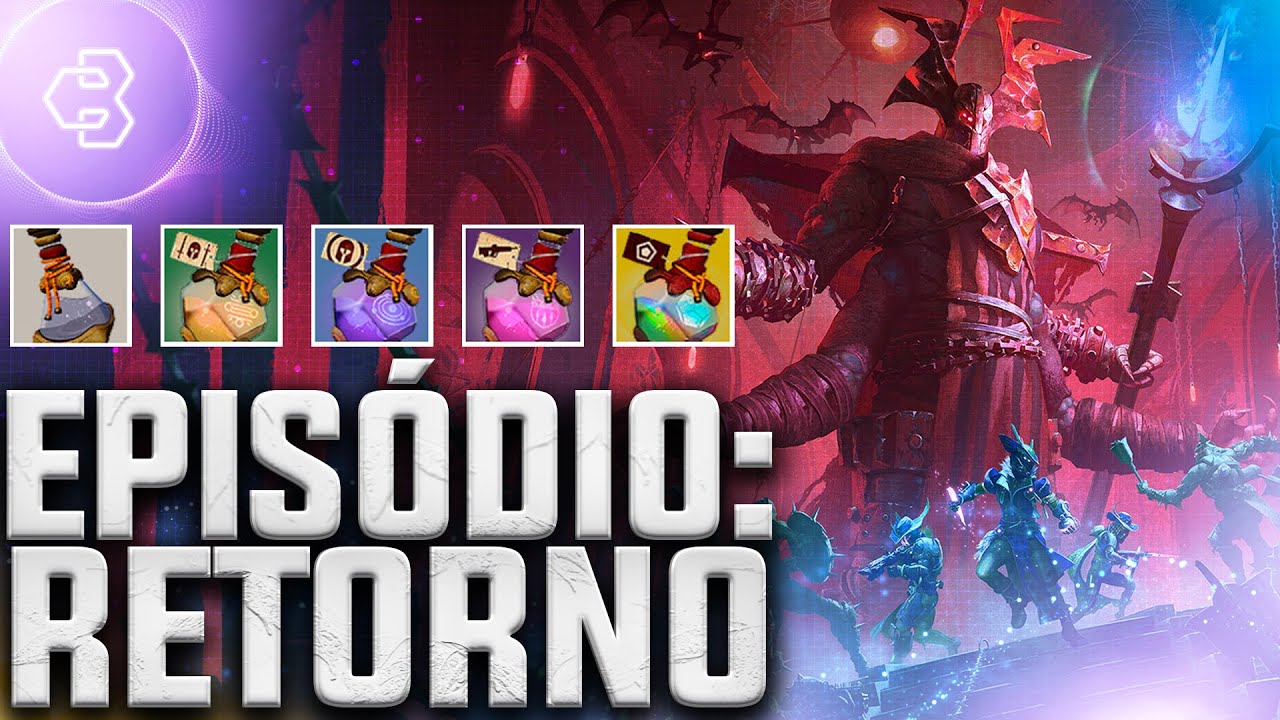 COMO FUNCIONA O EPISÓDIO: RETORNO || Guia da Temporada || Destiny 2 - A Forma Final