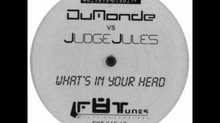 Dumonde vs. Judge Jules - What's in your head