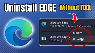 UNINSTALL Microsoft Edge in Windows 11/10 (Without TOOL) NEW*