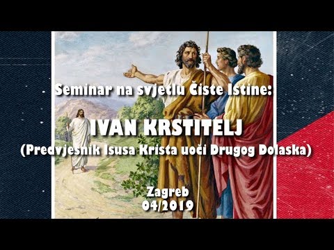 IVAN KRSTITELJ - 1. Nizak duhovni stupanj ljudi pred Kraj...
