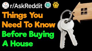 What Did You Wish You Would Of Known About Buying A House?