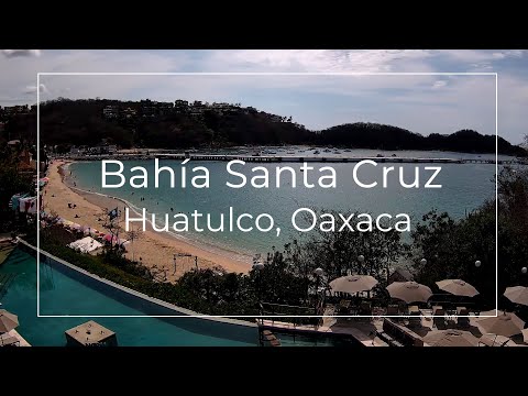 Bahía Santa Cruz, Huatulco. Vista en vivo