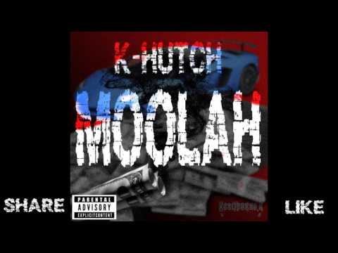 K-Hutch - Moolah (Prod. By Studio Plug)
