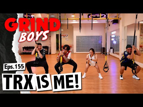 Grind Boys Eps.155 - TRX is Me!