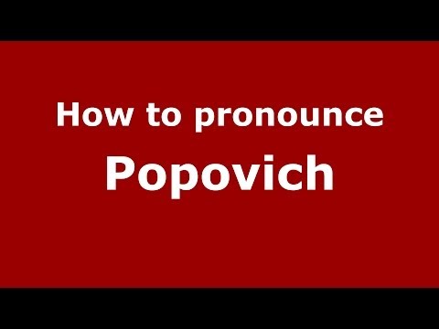 How to pronounce Popovich (Russian/Russia) - PronounceNames.com