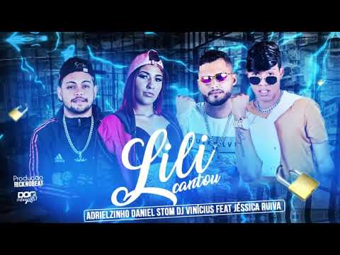 DANIEL STOM, ADRIELZINHO E DJ VINÍCIUS FEAT JÉSSICA RUIVA   LILI CANTOU  RIICK NO BEAT #funk