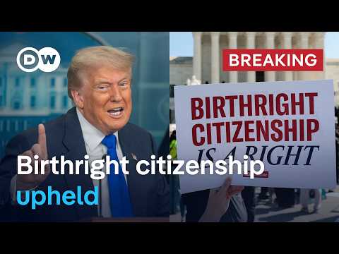 美國最高法院駁回川普限制美國公民身份資格的請求 | DW 時事快訊 (US Supreme Court rejects Trump bid to limit to who can be American | DW News)