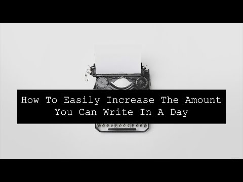 How To Easily Increase The Amount You Can Write In A Day