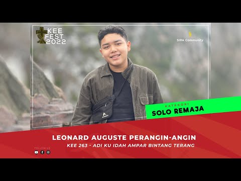 KEE 263 Adi Kuidah Ampar Bintang | Leonard Auguste Perangin-Angin | KEE FEST 2022 | SOLO REMAJA