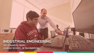 Industrial Engineering | Ingram School of Engineering - Texas State University