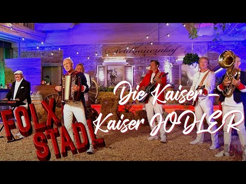 Die Kaiser - Kaiser JODLER | VOLKSMUSIK | FOLX STADL | FOLX TV |