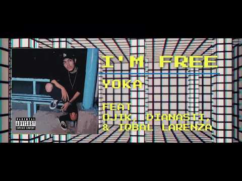 I'M FREE - YOKA FEAT OJIK, DIANASTI, IQBAL LARENZA (Audio)