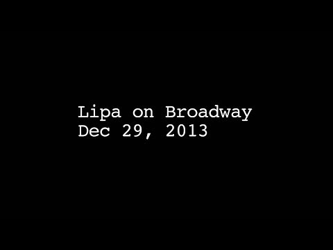 LIPA ON BROADWAY - Dec 29, 2013