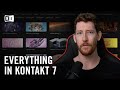 Video 2: How to Use Everything in KONTAKT 7