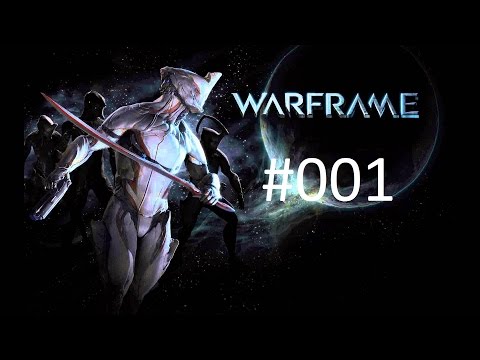 WarFrame [Raumschiff unter die Luppe genommen und Zwei Mission gemacht][GER] #001