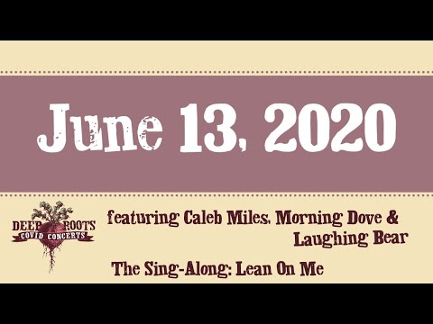 2 Full Concert June13, 2020 Deep Roots COVID Concerts