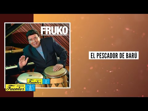 Fruko y Sus Tesos ft. Wilson Saoko - El Pescador De Barú (Audio) | Discos Fuentes