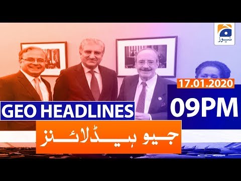 Geo Headlines 09 PM | 17th January 2020 Geo Headlines 09 PM | 17th January 2020