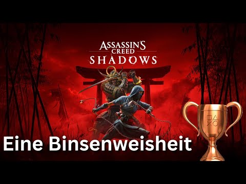 Assassin's Creed Shadows - Trophäe - Eine Binsenweisheit