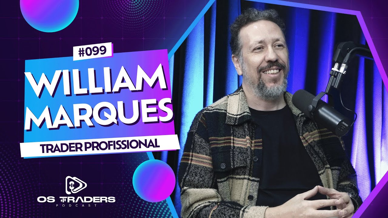 WILLIAM MARQUES | OS TRADERS PODCAST #99