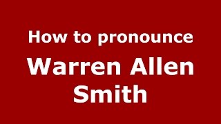 How to pronounce Warren Allen Smith