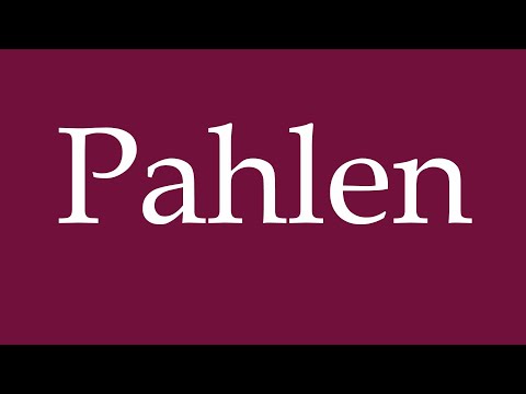 How to Pronounce ''Pahlen'' Correctly in German