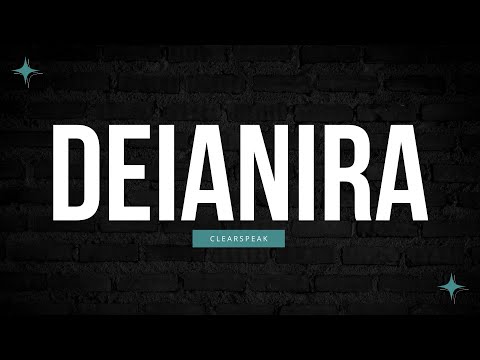 How to Pronounce Deianira in English 2024 (Step by Step)