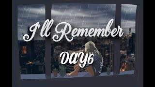 DAY6//I'll Remember (Eng Lyrics)