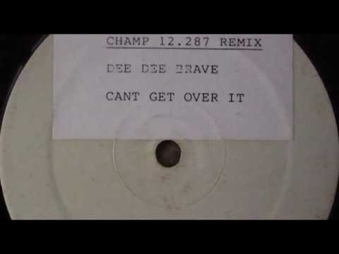 Dee Dee Brave - Can't Get Over It (Untitled Mix 4)