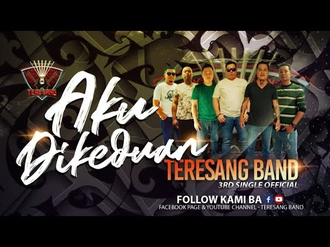 Teresang Band - Aku Di Keduan (Music Video Lirik )