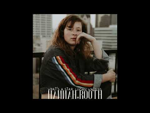 what's a star - Hannah Rooth ft. Lucian Waters