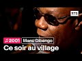 Manu Dibango - Ce soir au village (2001)