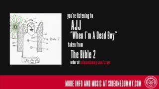 AJJ - When I'm A Dead Boy (Official Audio)