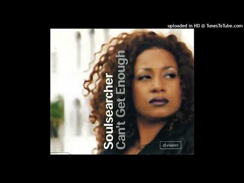 Soulsearcher - Can't Get Enough