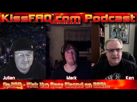 KissFAQ Podcast Ep.389 - Kick the Door Closed on 2021...
