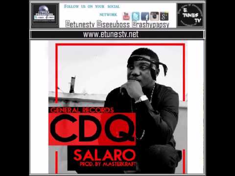 CDQ: Salaro Produce by Masterkraft @EtunesTV