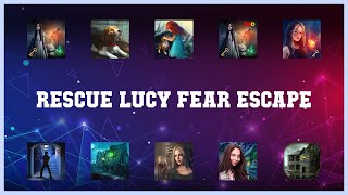 Top 10 Rescue Lucy Fear Escape Android Apps