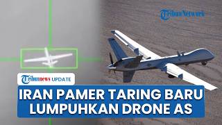 Iran Percaya Diri Pamer Taring Baru, Klaim Berhasil Serang Drone Reaper MQ-9 Milik Amerika Serikat